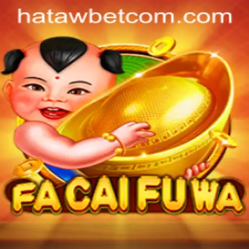 Explore the Exciting World of FaCaiFuWa at Hatawbet.com